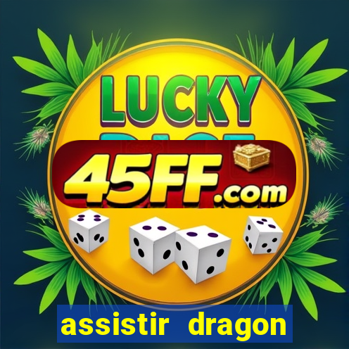 assistir dragon ball kai dublado